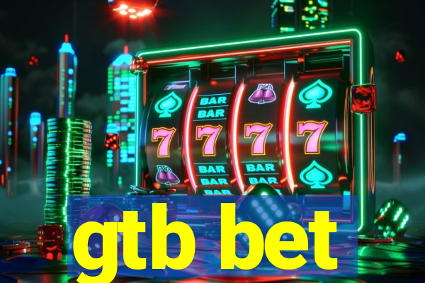 gtb bet